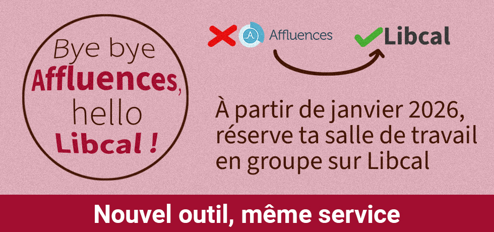 À partir de janvier 2026, réserve ta salle de travail en groupe sur Libcal